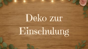 Deko zur Einschulung