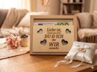 Geldgeschenk Hochzeit Holzbild Rahmen – Liebe ist... DU & ICH = WIR